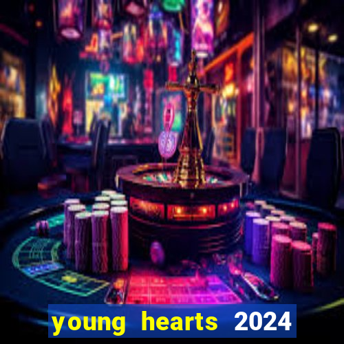 young hearts 2024 online legendado